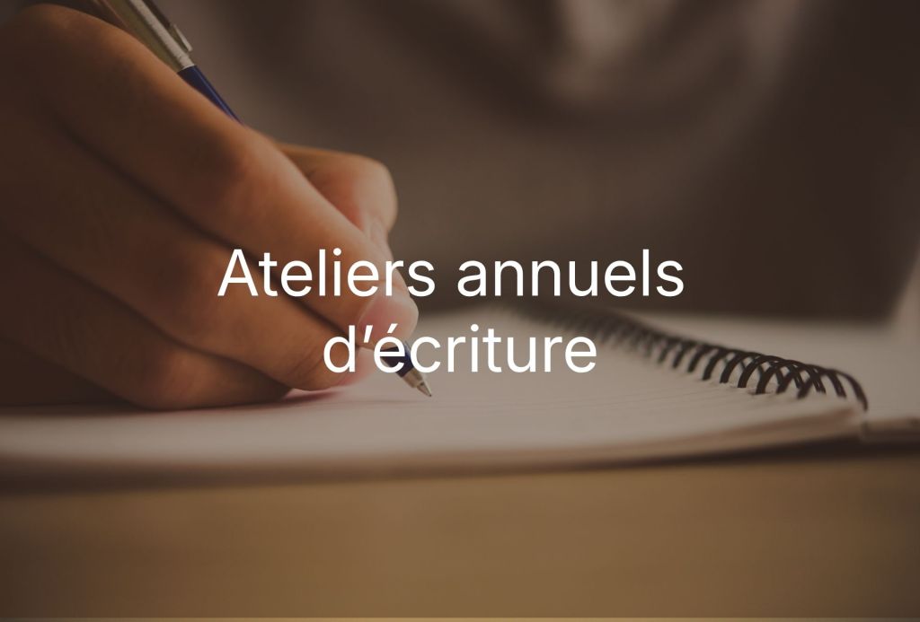 Ateliers annuels d'écriture