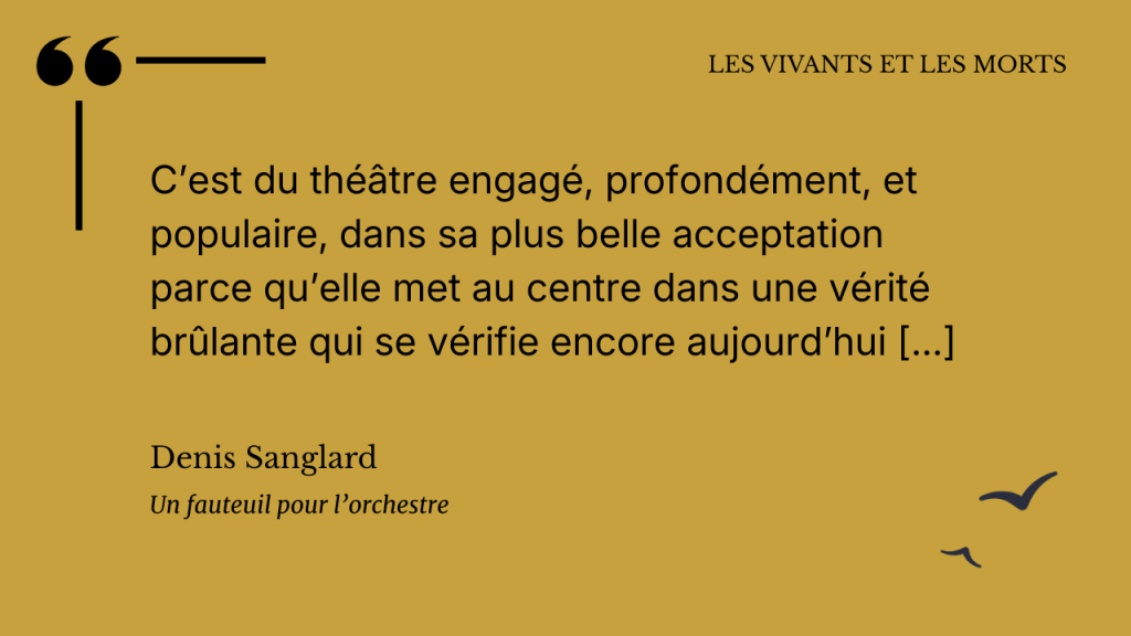 Critique de la pièce "Les vivants et les morts"